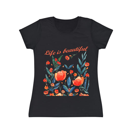 T-Shirt Femme 100% coton peigné : Fleurs avec le texte  "Life is beautiful"