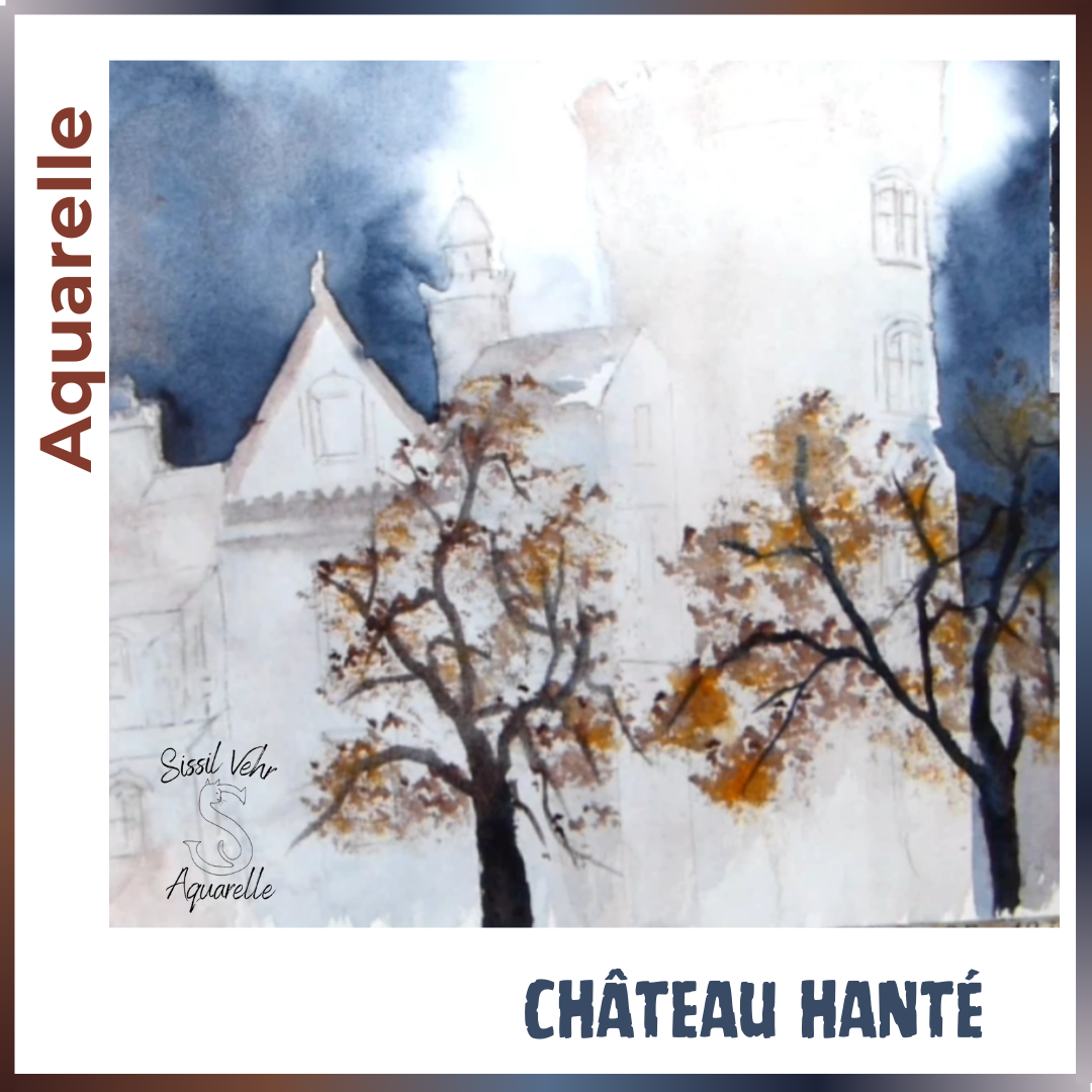 Cours Vidéo Aquarelle  Pas à Pas : Château Hanté |Tutoriel vidéo de 1h37mn - Carnet PDF Inclus |Vidéos d'aquarelle en ligne