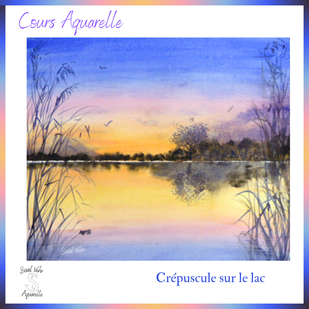 Cours Aquarelle - Crépuscule sur le lac - Tutoriel Vidéo Pas à Pas (1h30) téléchargeable