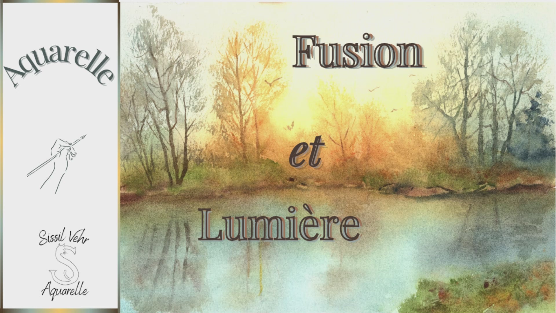 Cours Aquarelle - Fusion et lumière - Tutoriel Vidéo Pas à Pas (52mn) téléchargeable